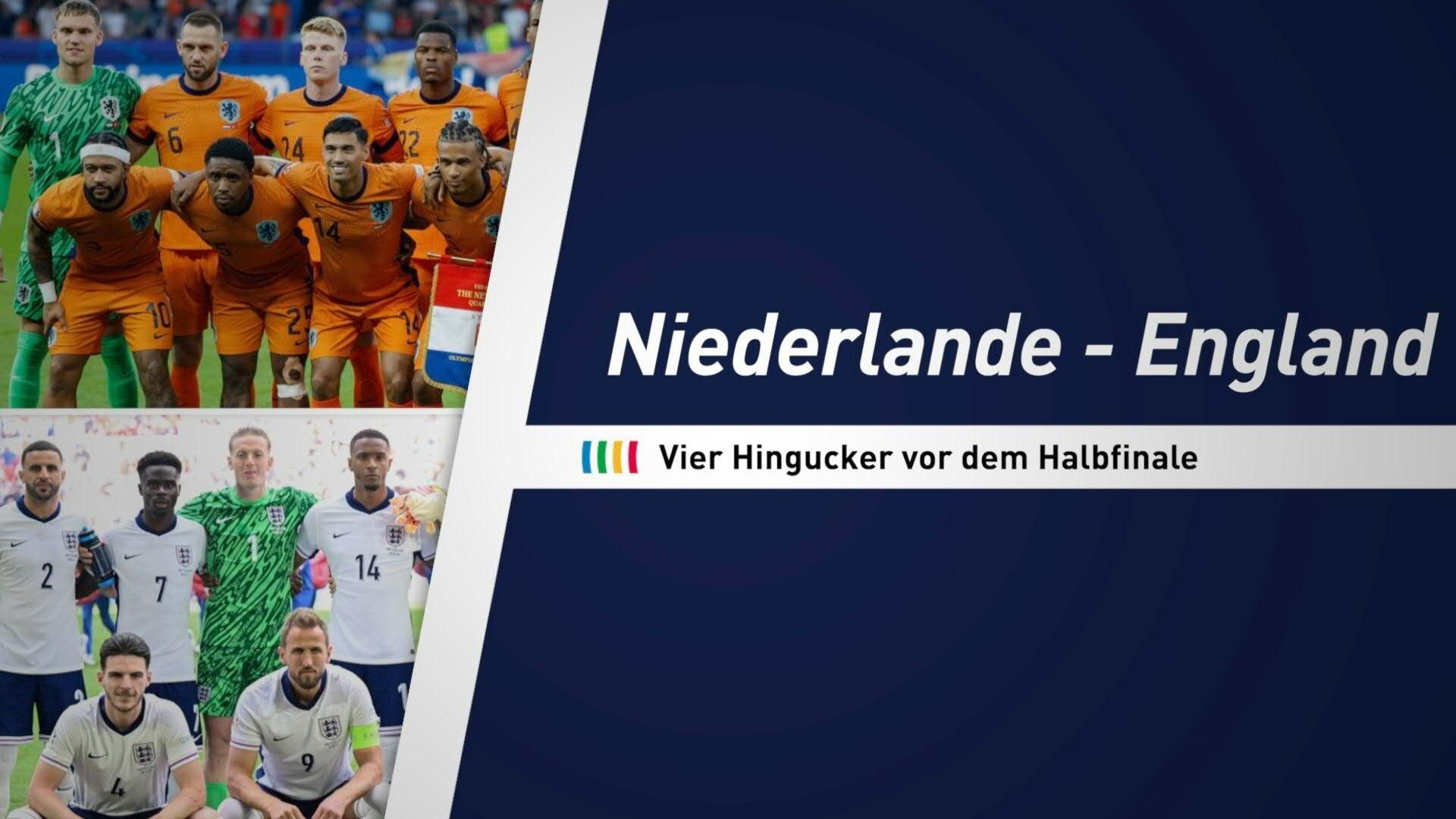Niederlande vs. England: Vier Hingucker vor dem Halbfinale