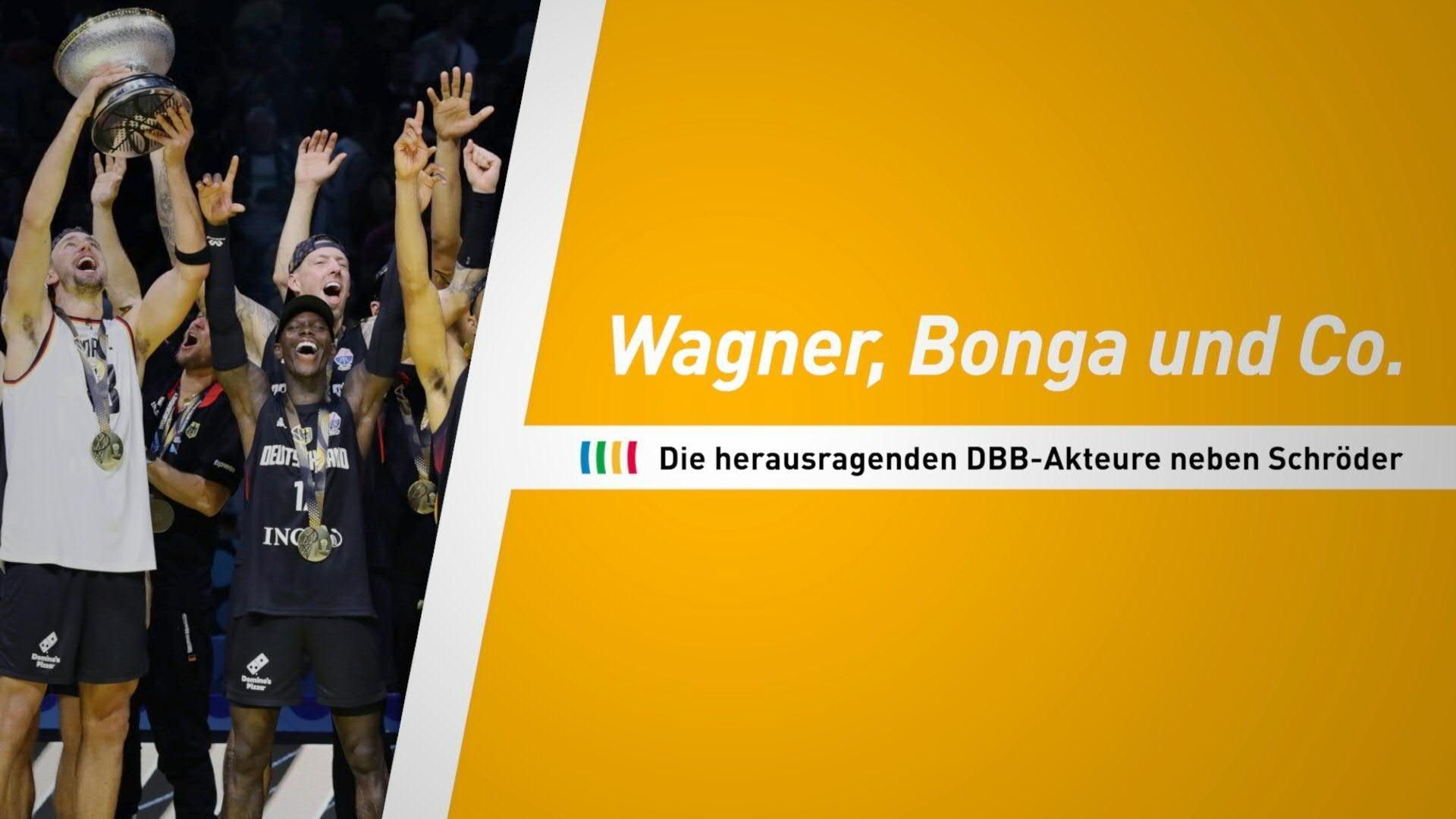 Wagner, Bonga und Co.: Die Köpfe des EM-Erfolgs