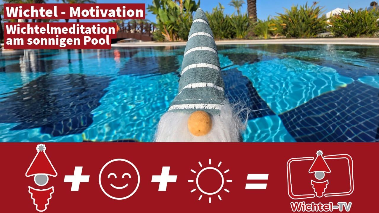 Wichtel- Motivation: Wichtelmeditation by the sunny pool