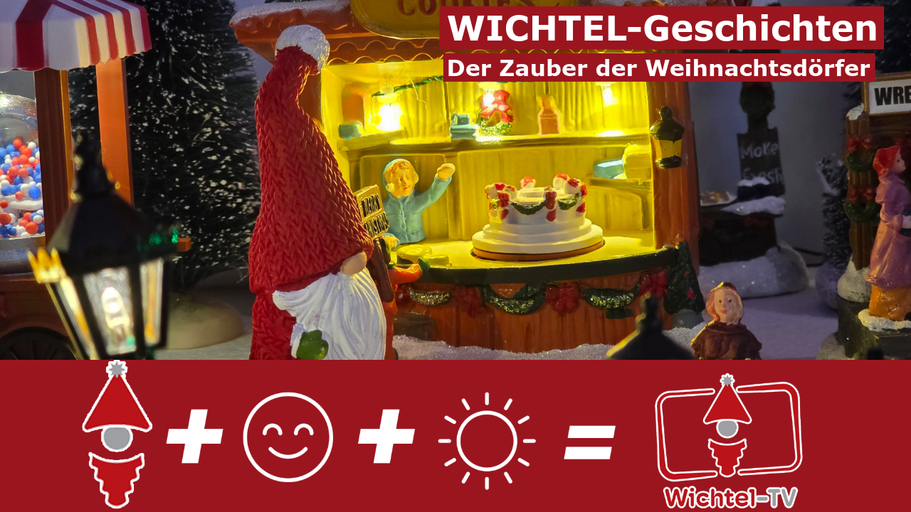 Wichtel Stories: The Magic of Christmas Villages