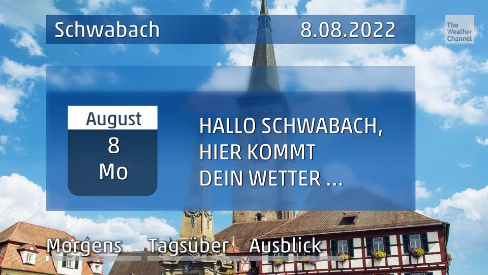 Das Wetter für Schwabach am Montag, den 08.08.2022