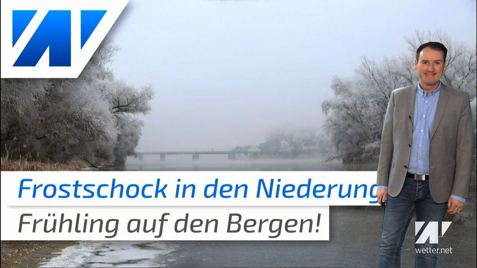 Frostschock in den Niederungen, Frühlingserwachen in den Bergen!