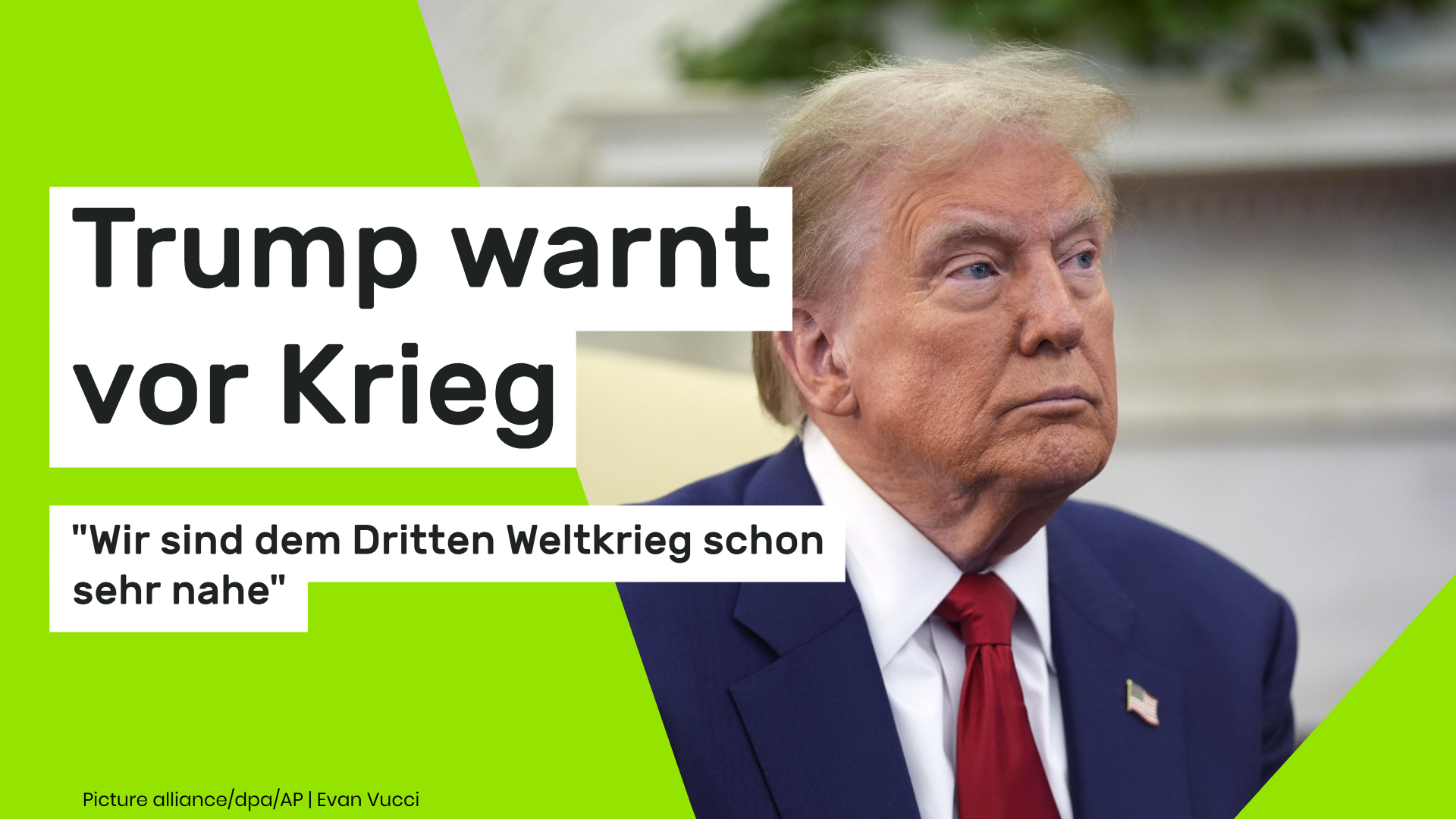 Trump warnt vor 3. Weltkrieg: "Wir sind dem Dritten Weltkrieg schon sehr nahe"