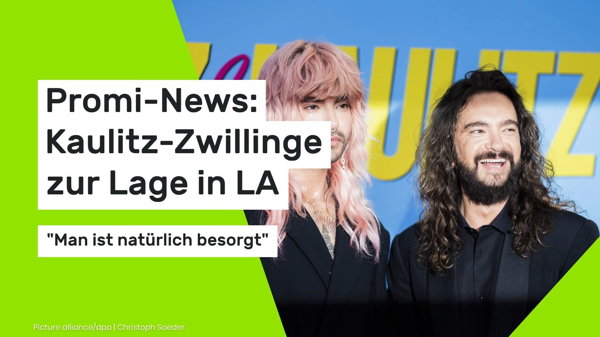 Promi-News: Kaulitz twins on the situation in LA: 