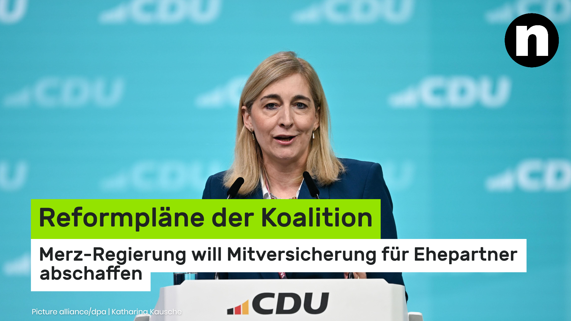 Video: Reformpläne der Koalition: Merz-Regierung will Mitversicherung für Ehepartner abschaffen