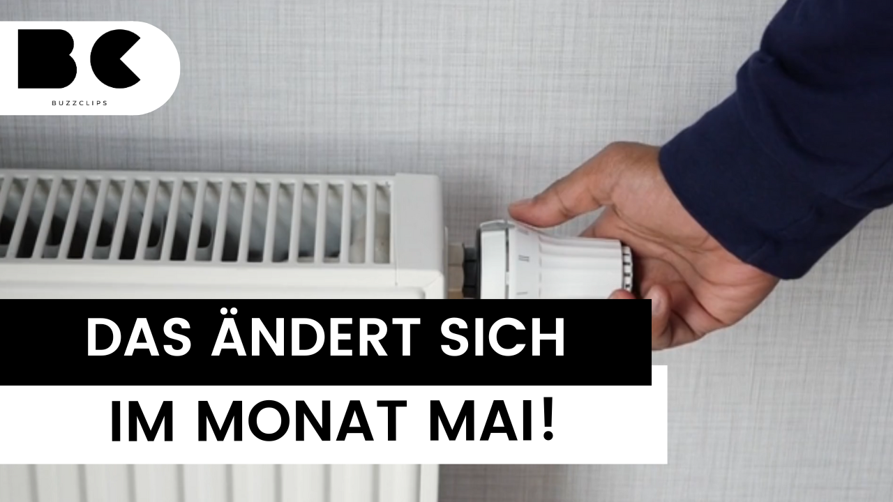 Diese Dinge ändern sich im Mai für Verbraucher!