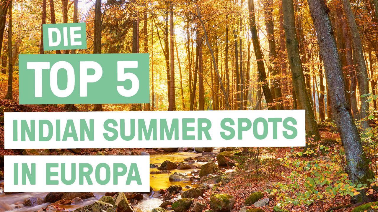 The Golden Autumn! - The Top 5 Indian Summer Spots in Europe